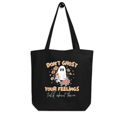 Eco Tote Bag 'Dont Ghost Your Feelings' Halloween Edition