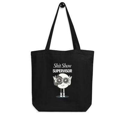 Eco Tote Bag 'Shit Show Supervisor'