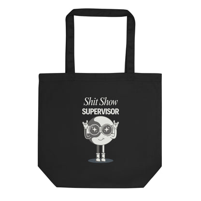 Eco Tote Bag 'Shit Show Supervisor'