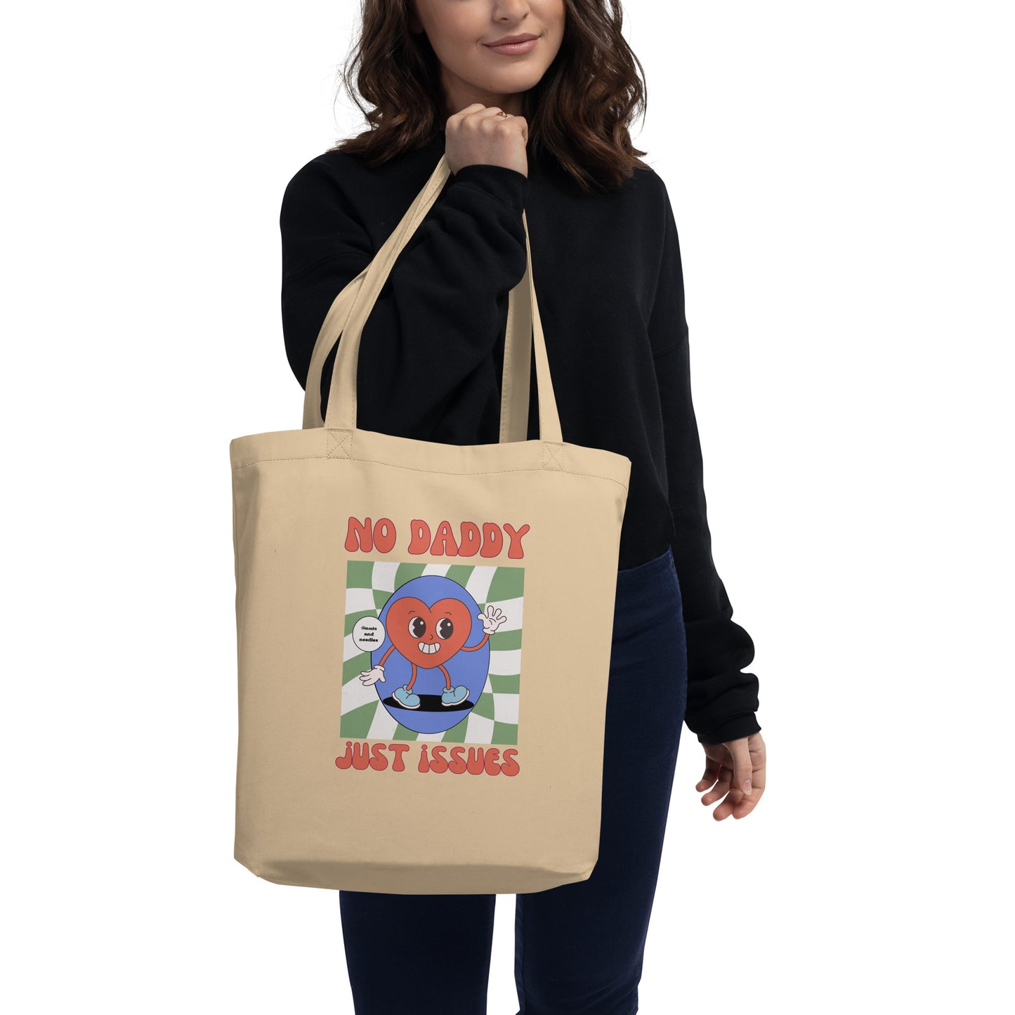 Eco Tote Bag 'No Daddy, Just Issues'