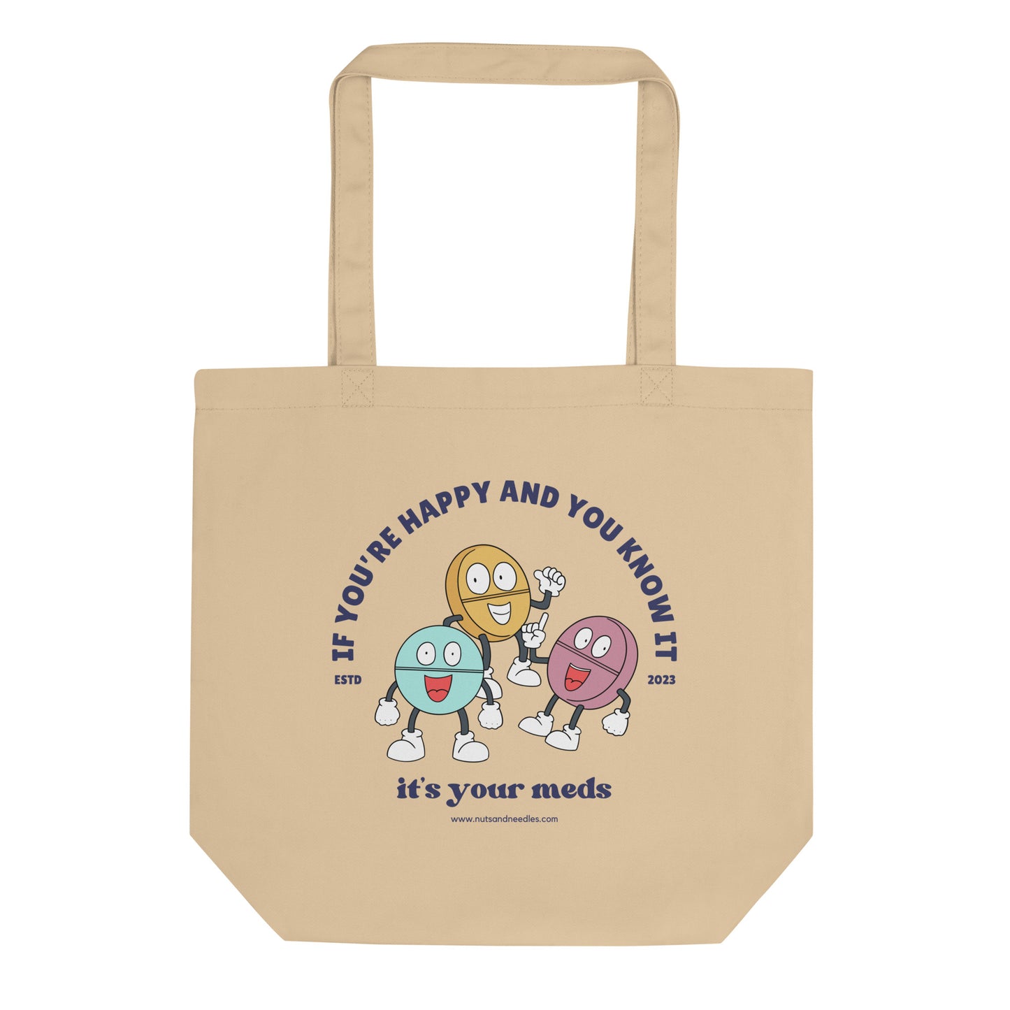 Eco Tote Bag 'If You're Happy And You Know iIt, It's Your Meds'