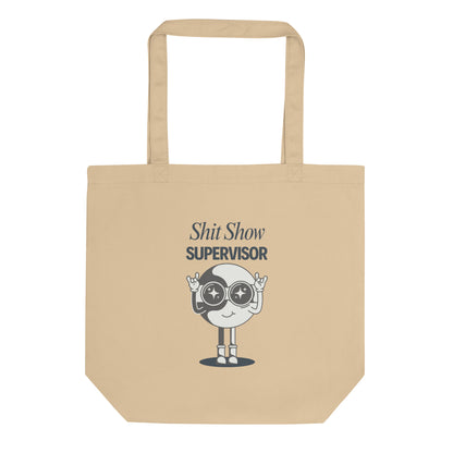 Eco Tote Bag 'Shit Show Supervisor'