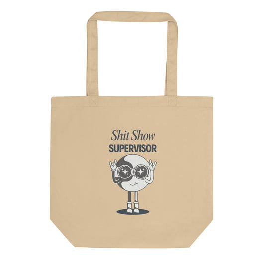 Eco Tote Bag 'Shit Show Supervisor'