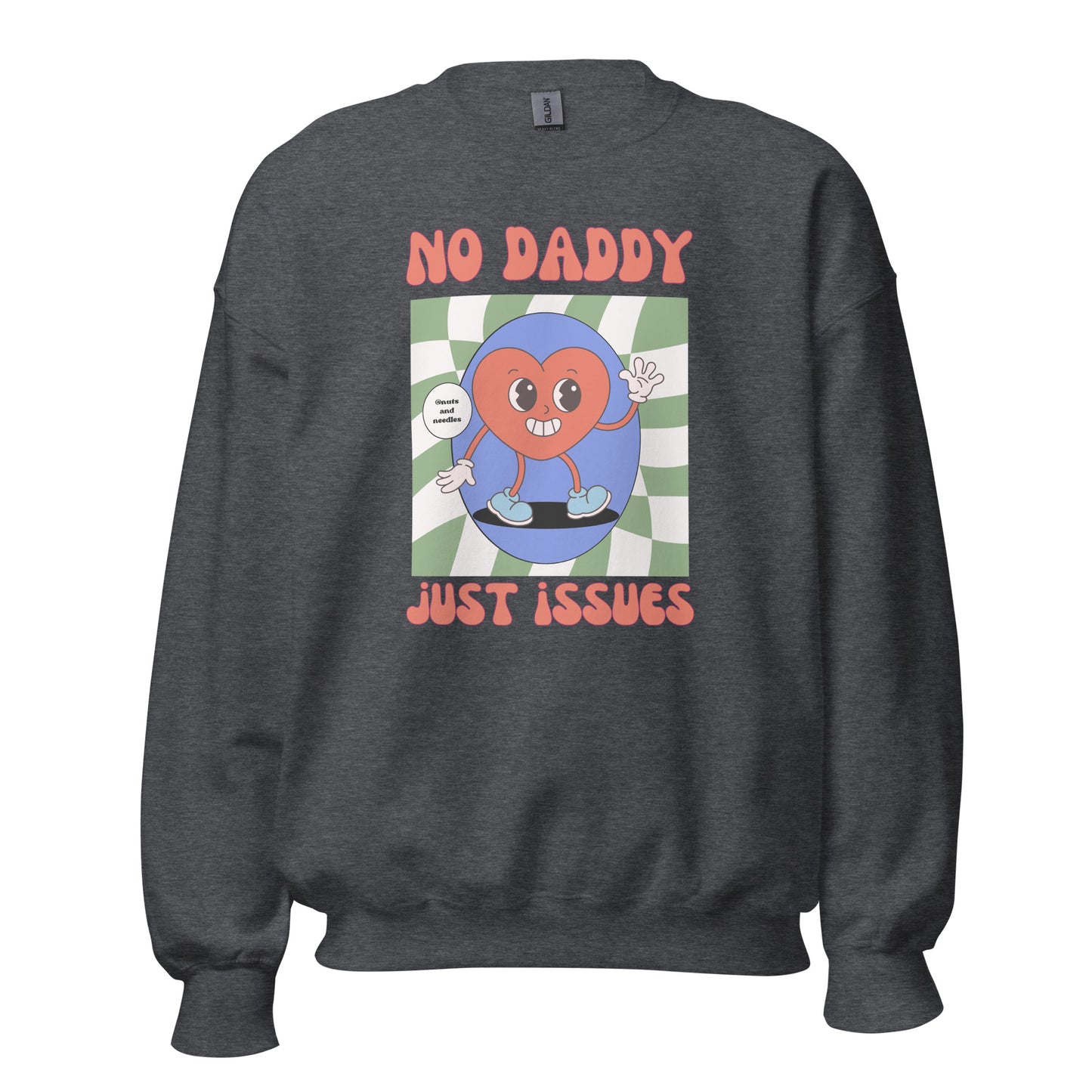 Unisex Sweatshirt 'No Daddy, Just Issues'