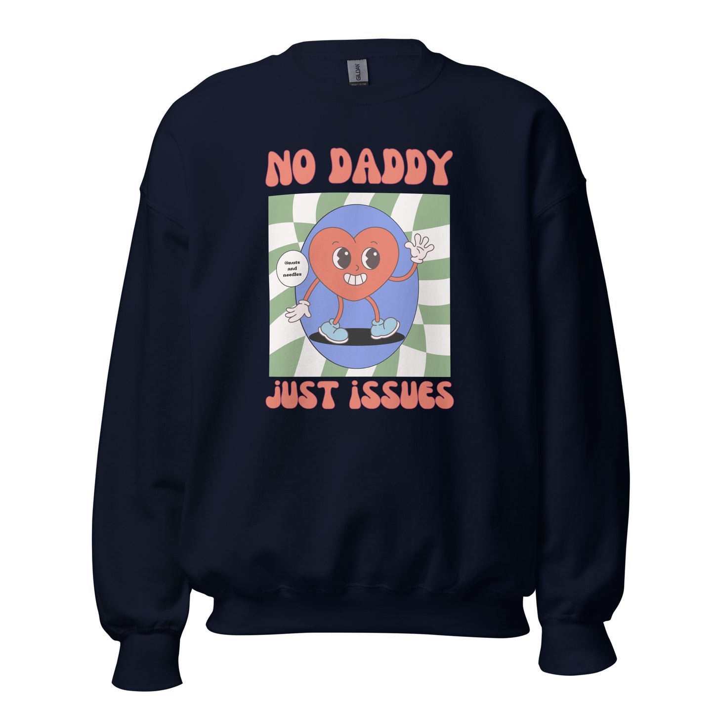 Unisex Sweatshirt 'No Daddy, Just Issues'