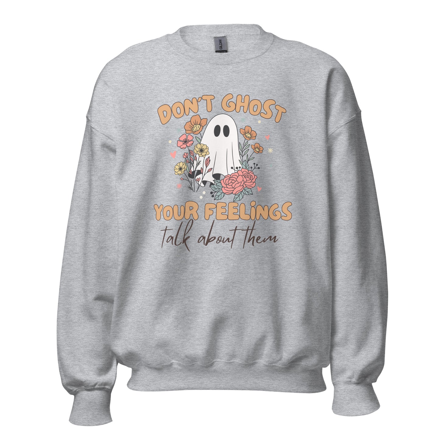 Unisex Sweatshirt 'Dont Ghost Your Feelings' Halloween Edition