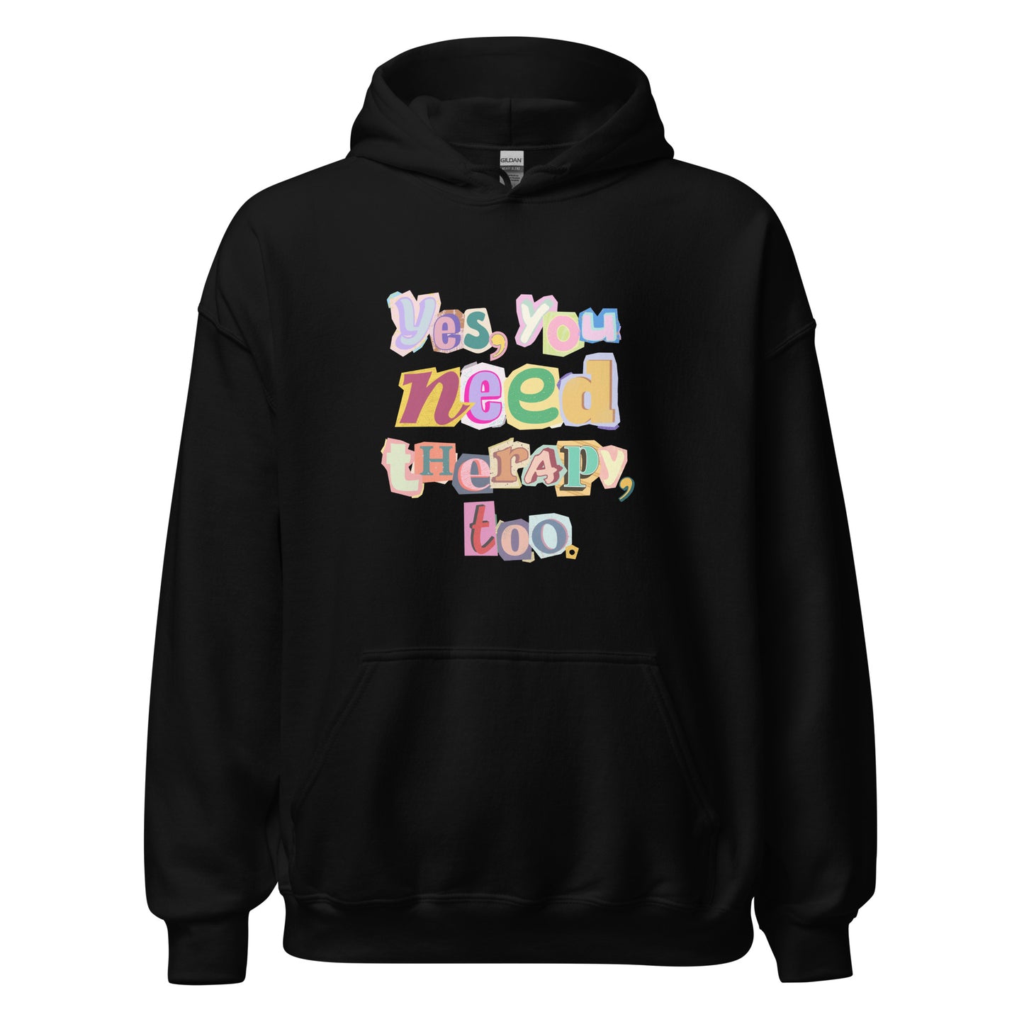 Unisex Hoodie 'Yes, You Need Therapy, too'