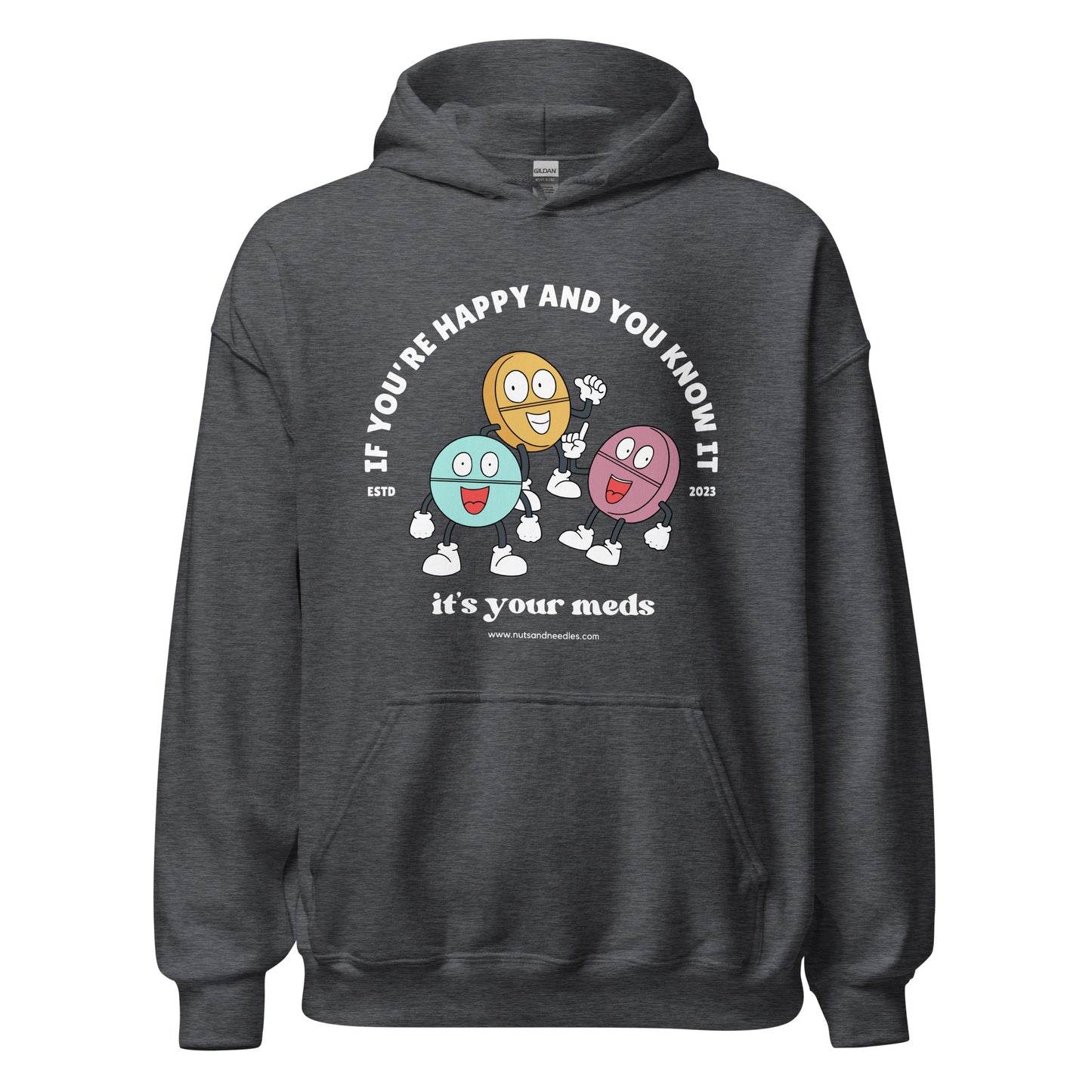 Unisex Hoodie 'If You're Happy And You Know It It's Your Meds'