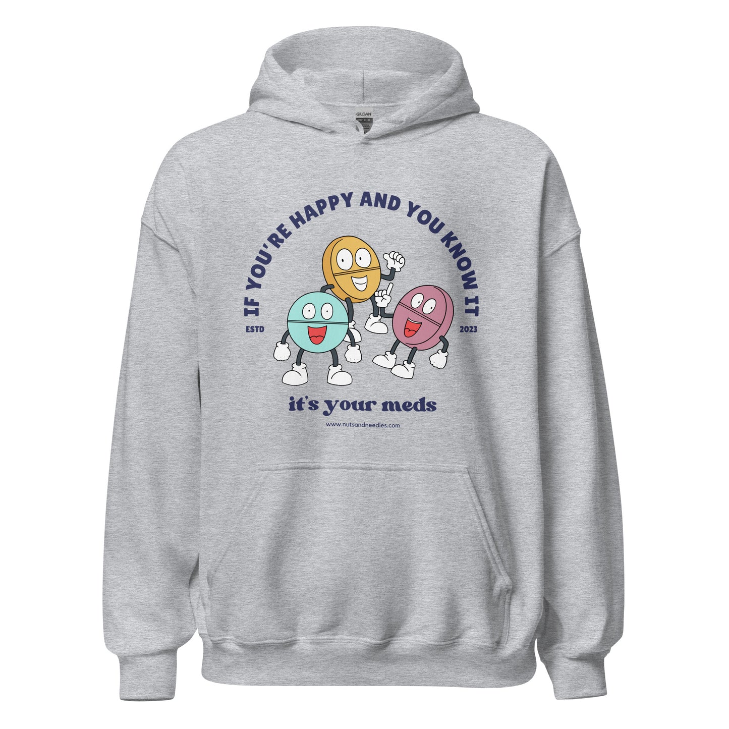 Unisex Hoodie 'If You're Happy And You Know It It's Your Meds'