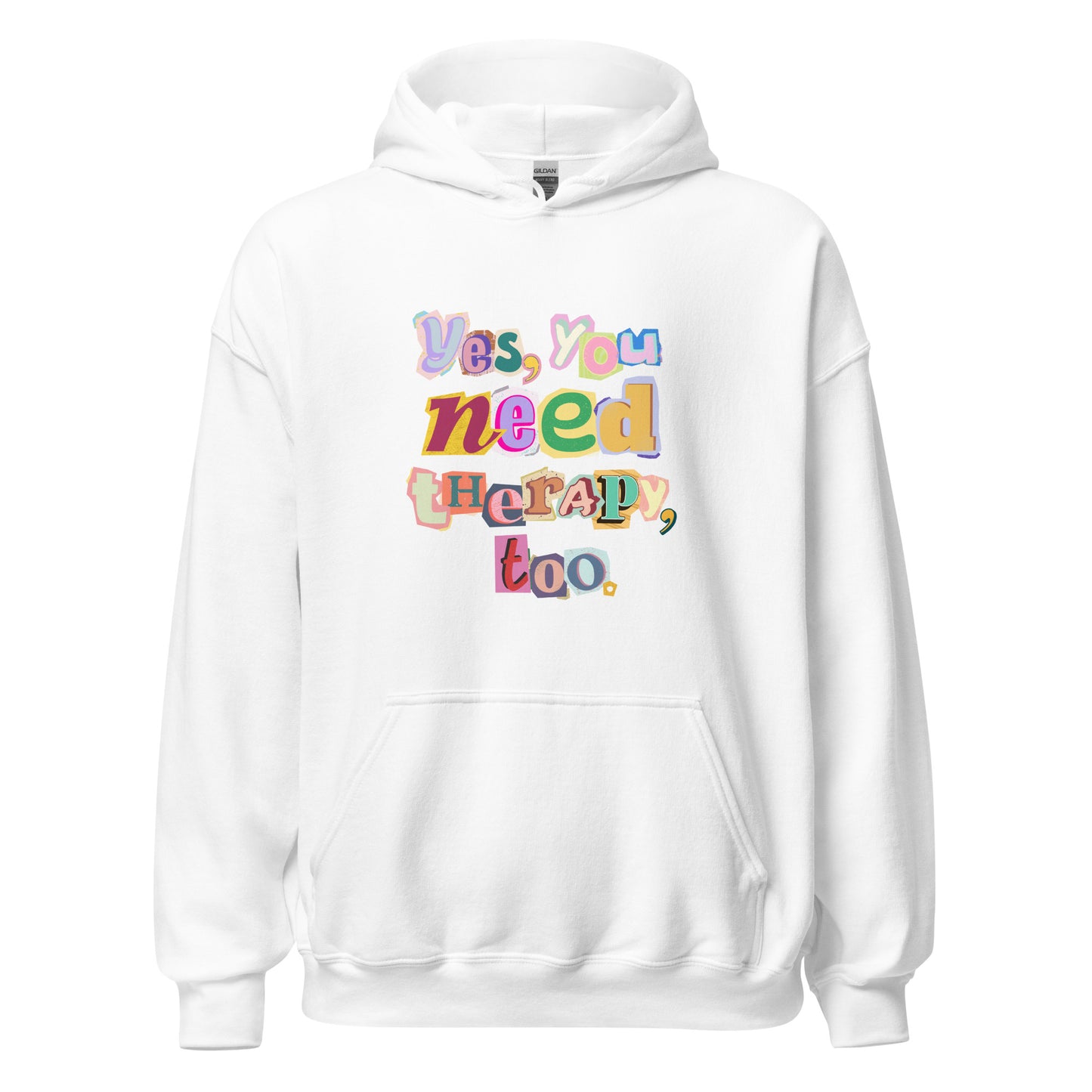 Unisex Hoodie 'Yes, You Need Therapy, too'