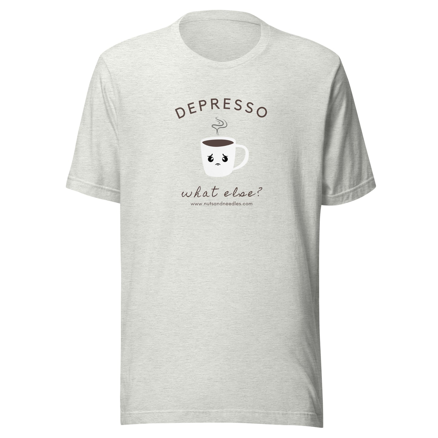 T-Shirt 'Depresso What Else?'