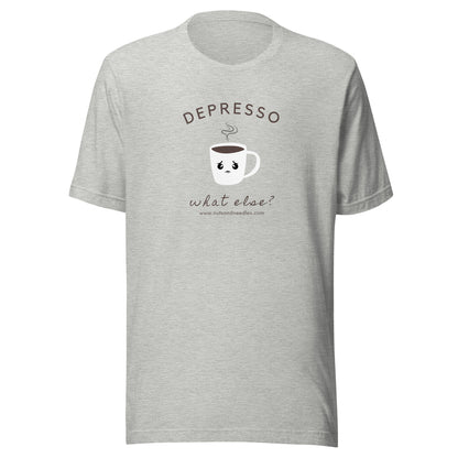 T-Shirt 'Depresso What Else?'