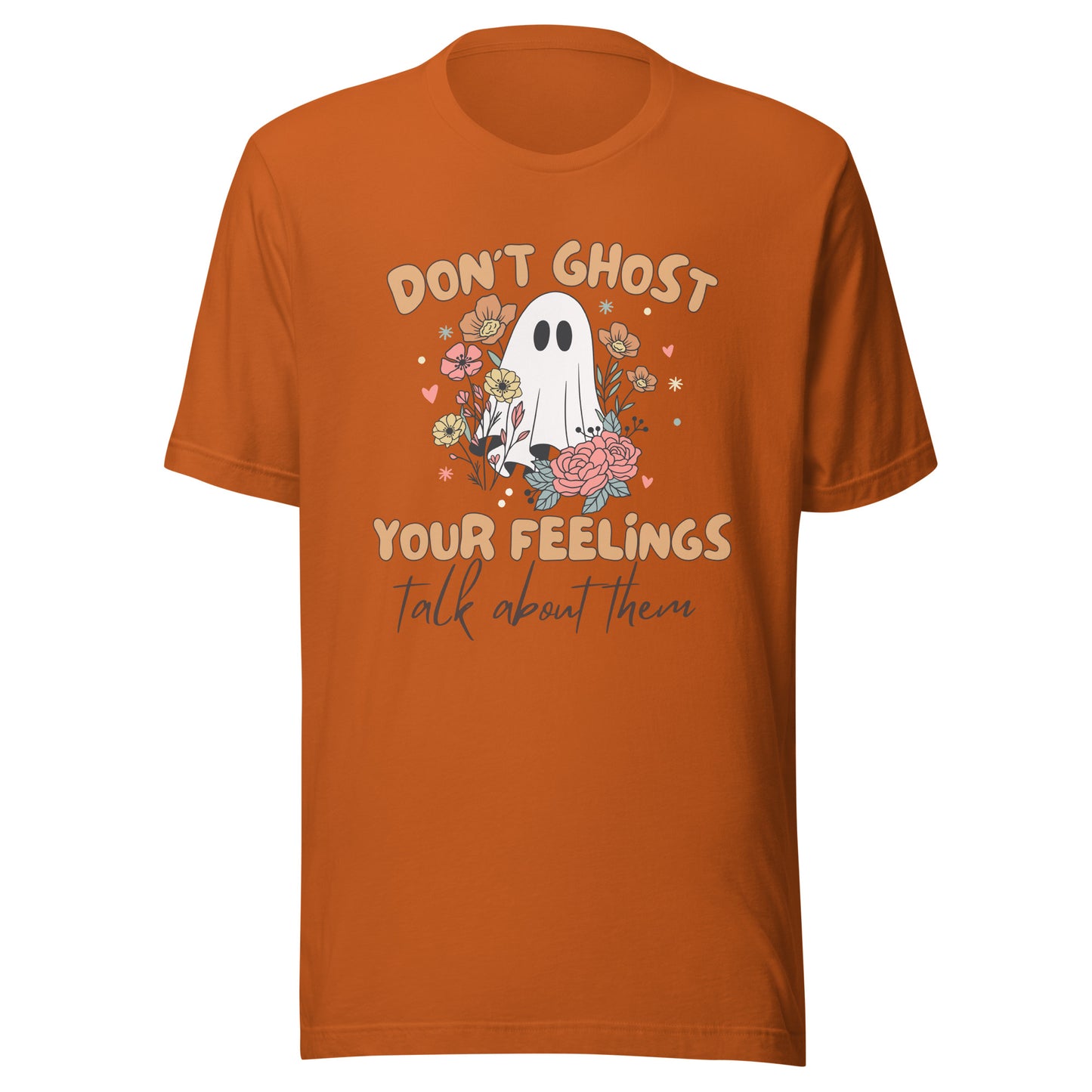 Unisex T-shirt 'Dont Ghost Your Feelings' Halloween Edition