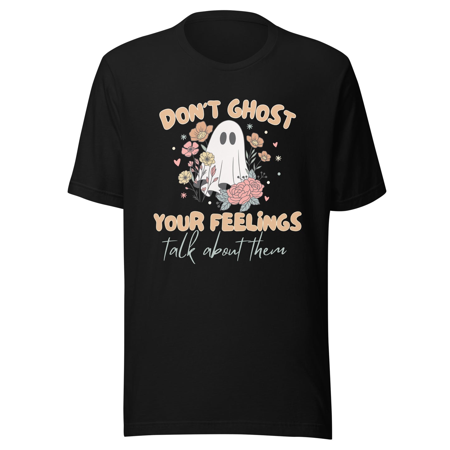 Unisex T-shirt 'Dont Ghost Your Feelings' Halloween Edition