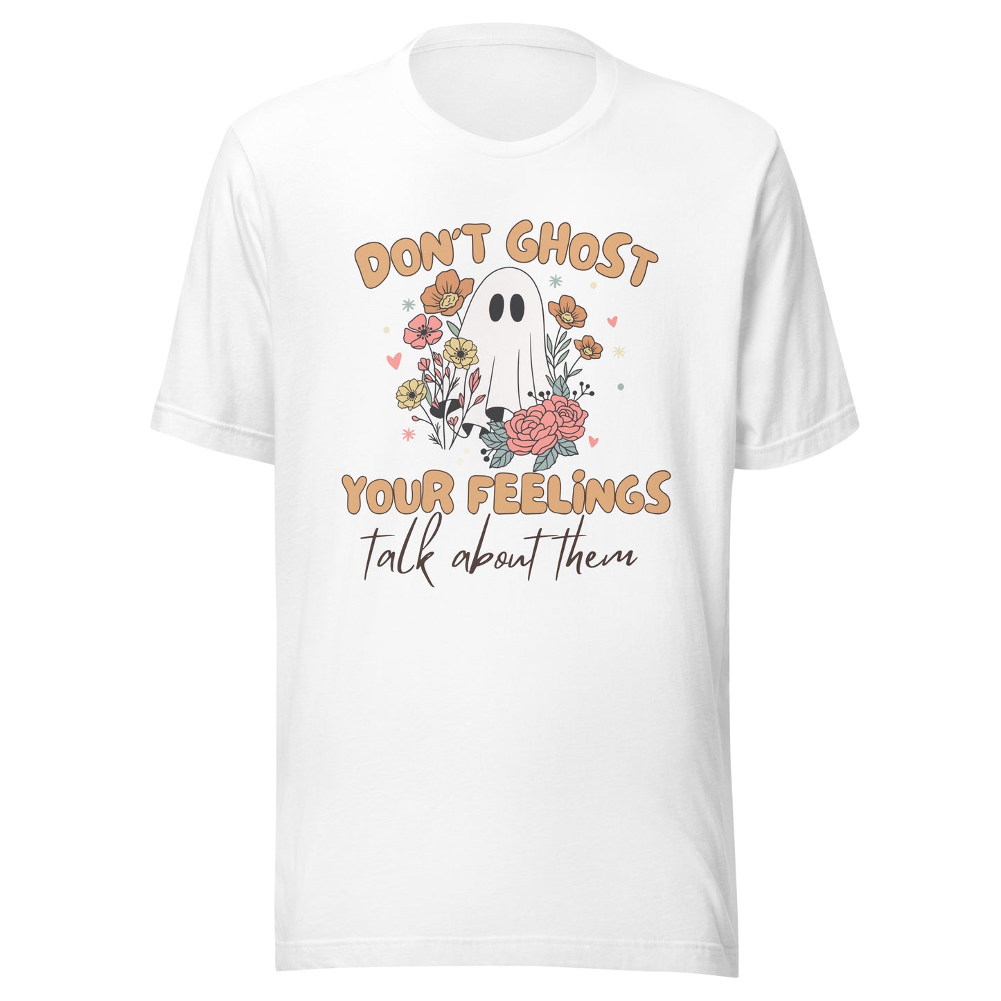 Unisex T-shirt 'Dont Ghost Your Feelings' Halloween Edition