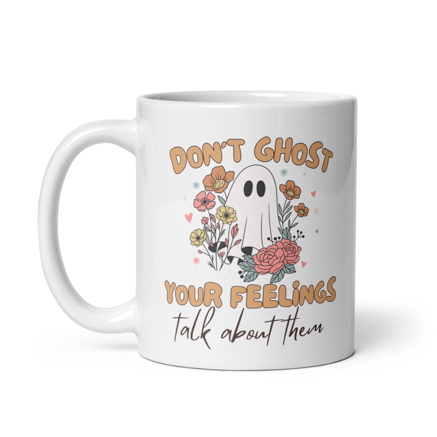 Ceramic Mug 'Dont Ghost Your Feelings' Halloween Edition