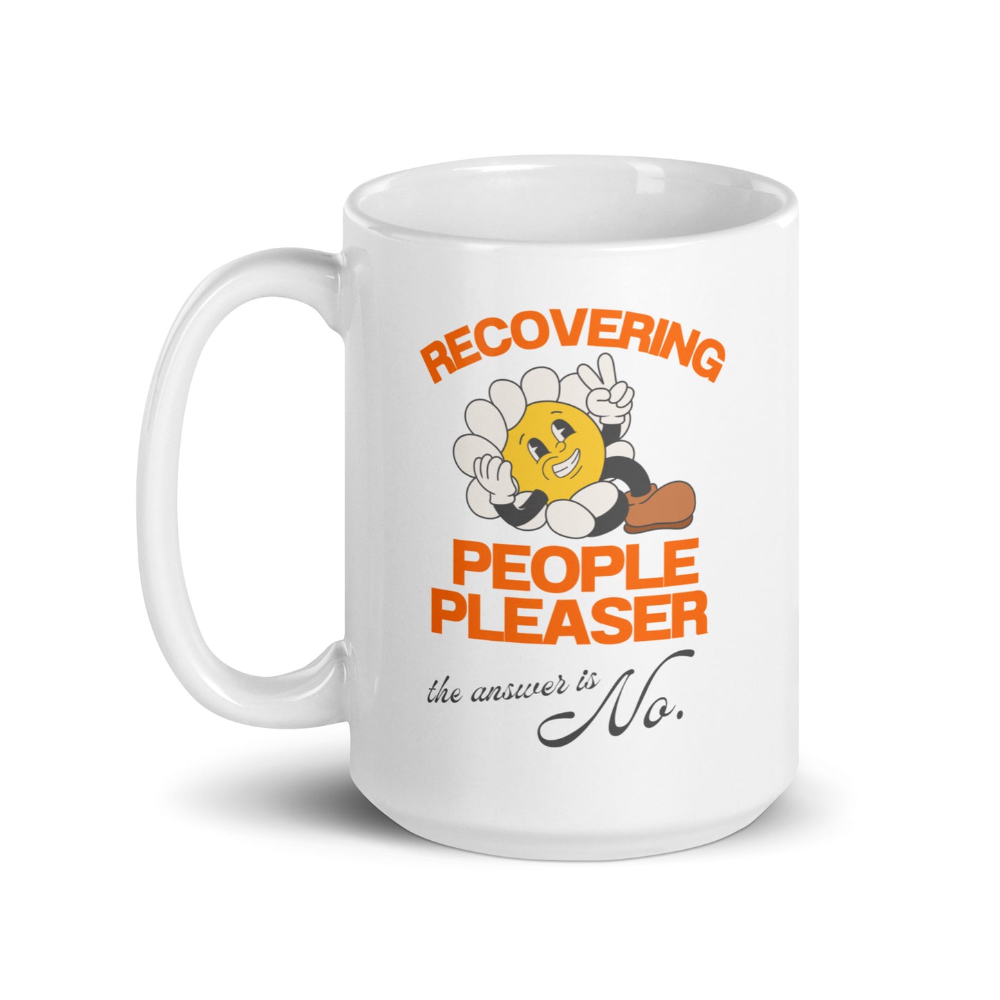 Ceramic Mug 'Recovering People Pleaser'