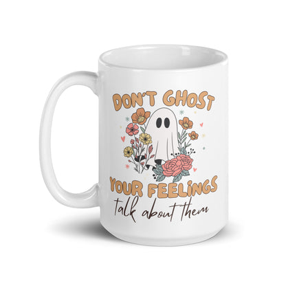 Ceramic Mug 'Dont Ghost Your Feelings' Halloween Edition