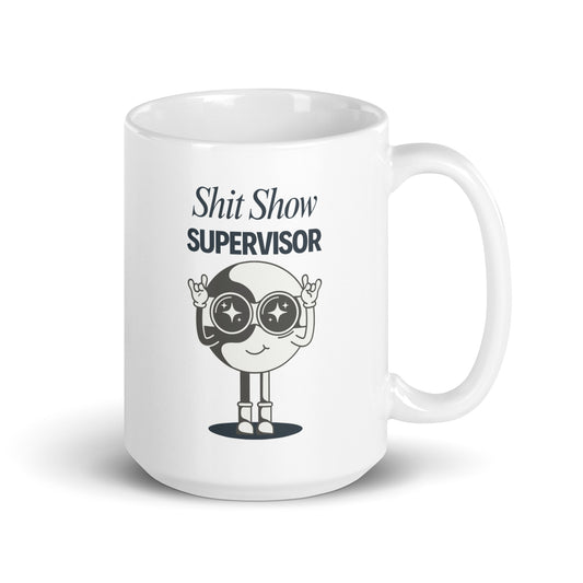 Ceramic Mug 'Shit Show Supervisor'