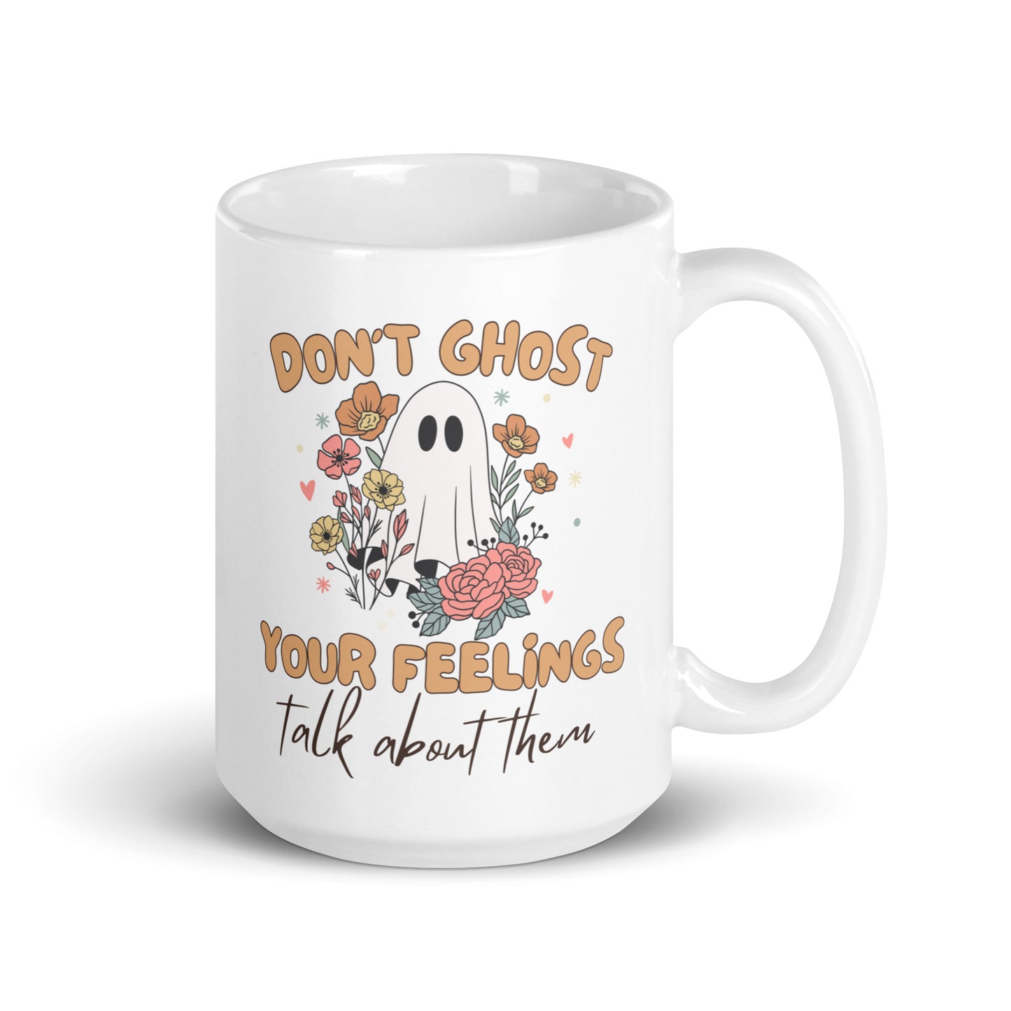 Ceramic Mug 'Dont Ghost Your Feelings' Halloween Edition