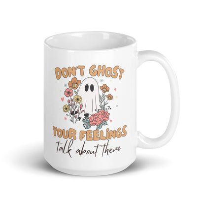 Ceramic Mug 'Dont Ghost Your Feelings' Halloween Edition