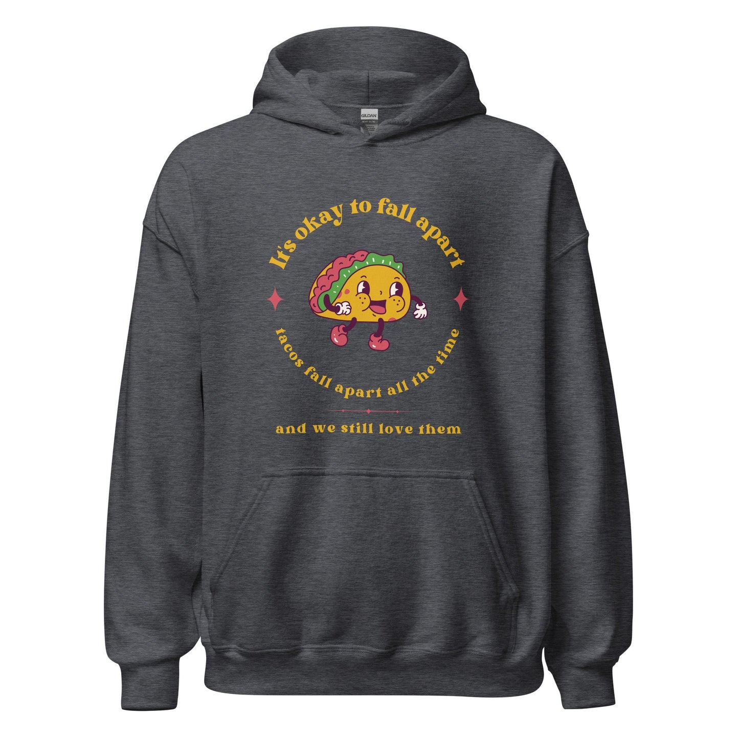 Mental Health Hoodie &#39;It&#39;s okay to fall apart Taco&#39;, part of profit donated to Mental Health Charity, Unisex Hoodie, Self Care, BPD, ADHD