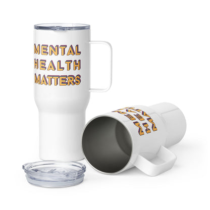 colorful Travel Mug with handle 'Mental Health Matters', Mental Health Awareness, part of profit donated to charity, Self Care, coffee mug