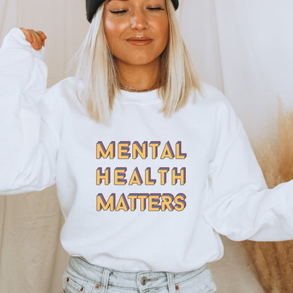 colorful Sweatshirt 'Mental Health Matters', Mental Health Awareness, part of profit donated to charity, Self Care, ADHD, Anxiety, BPD