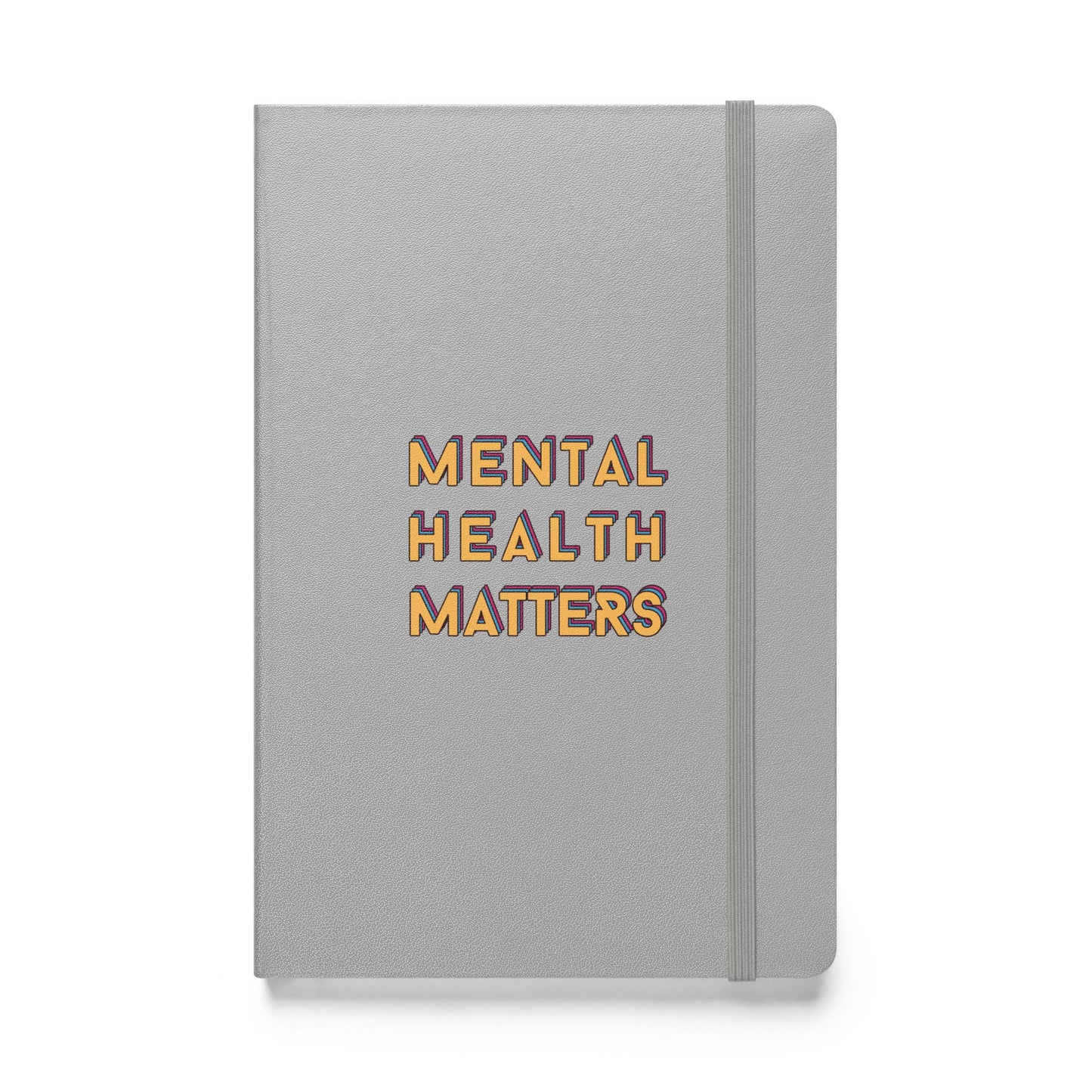 colorful Notebook &#39;Mental Health Matters&#39;, Hardcover bound notebook, part of profit donated to Mental Health Awareness charity