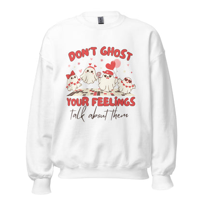 Sweatshirt Dont Ghost Your Feelings