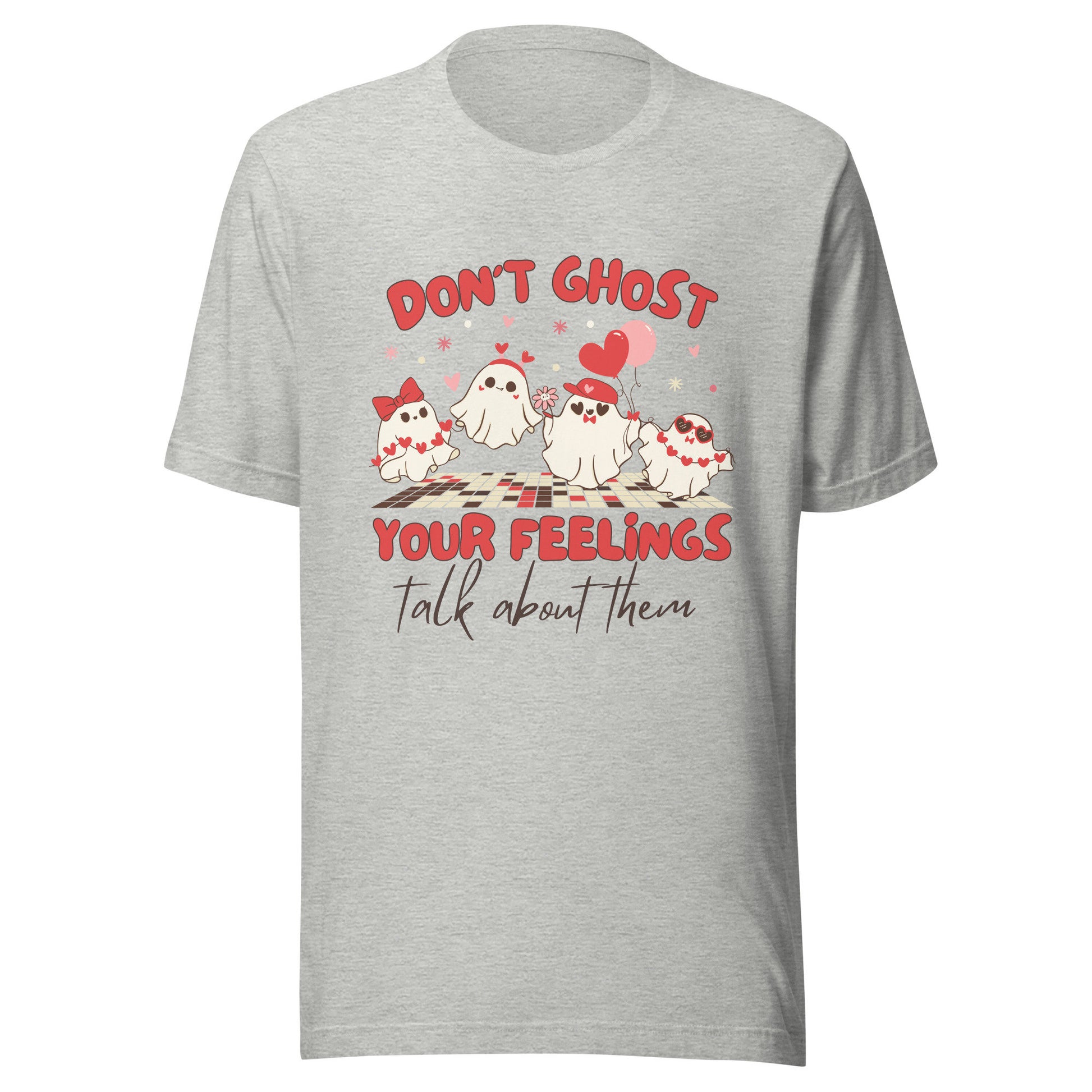 T-shirt Dont Ghost Your Feelings