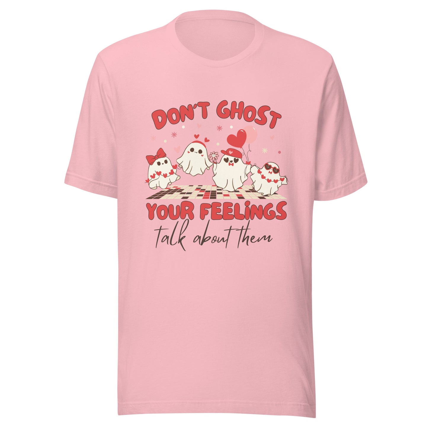 T-shirt Dont Ghost Your Feelings