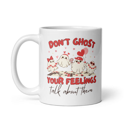 Mug Dont Ghost Your Feelings