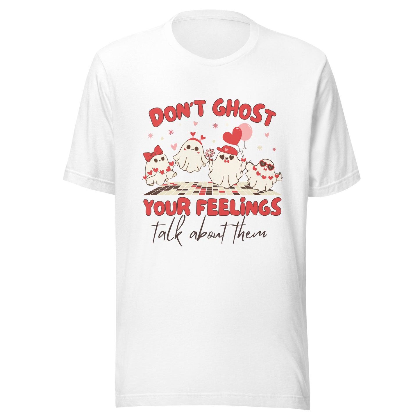 T-shirt Dont Ghost Your Feelings